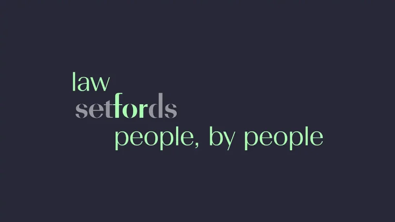 Text on a dark background reads: law setfords people, by people with setfords in bold grey font, and the rest of the text in light green.