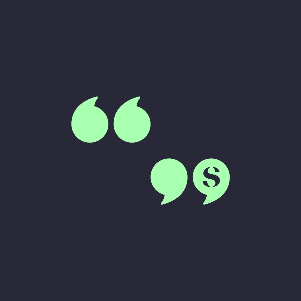 Green quotation marks on a dark background, with the right closing quotation mark featuring a bold letter S inside it.